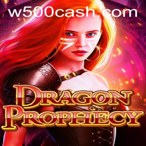 Dive into the World of DragonProphecy: Unveiling the Mystical Realm with W500
