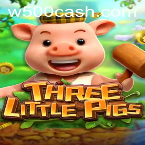 Exploring the World of THREELITTLEPIGS: An Immersive Gaming Experience with W500