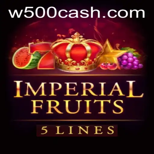 Exploring the Thrilling World of ImperialFruits5 with W500