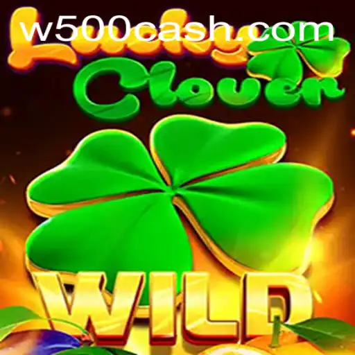 Discover the Enchanting World of LuckyClover: An Innovative Game with the W500 Experience
