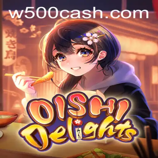 Exploring OishiDelights: A Deep Dive into the World of W500